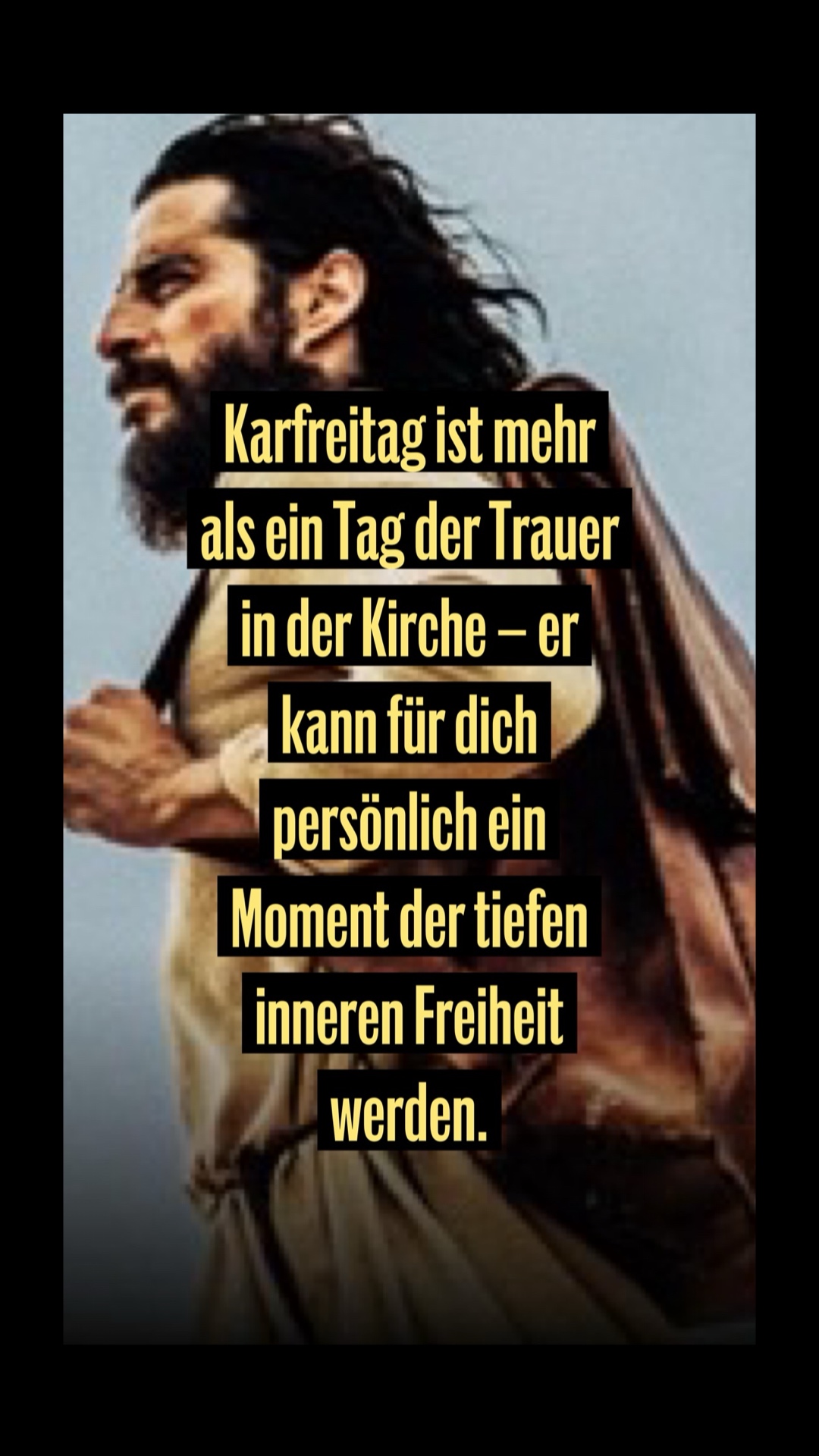 Karfreitag – deine innere Freiheit