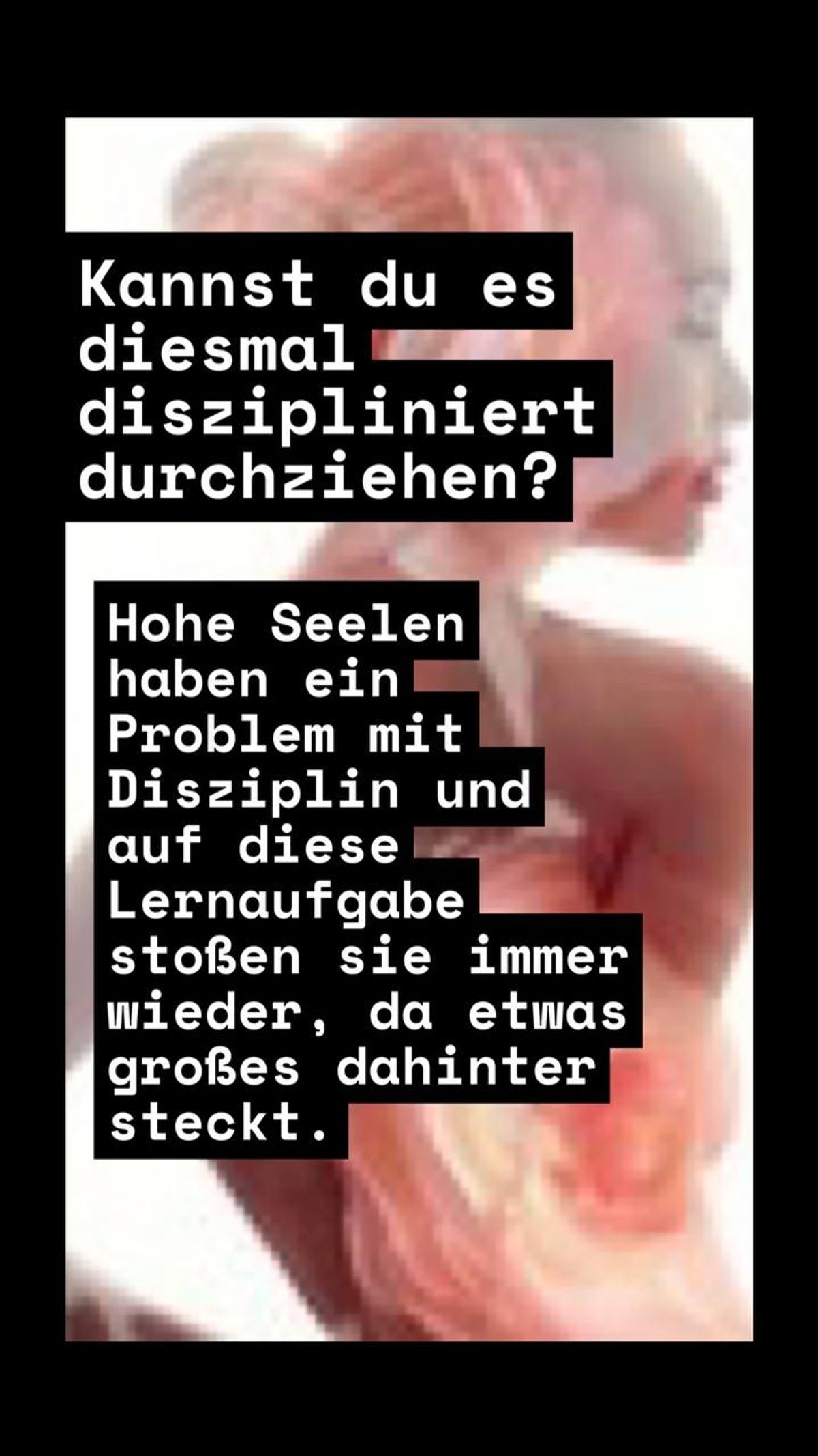Kannst du es diesmal diszipliniert durchziehen?